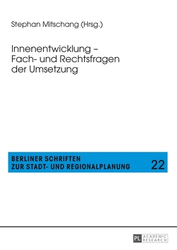 Innenentwicklung – Fach- und Rechtsfragen der Umsetzung von Mitschang,  Stephan