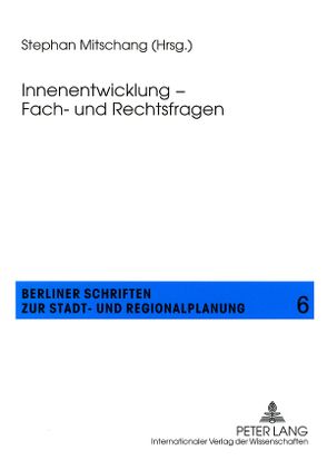 Innenentwicklung – Fach- und Rechtsfragen von Mitschang,  Stephan