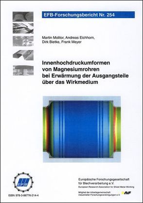 Innenhochdruckumformen von Magnesiumrohren bei Erwärmung der Ausgangsteile über das Wirkmedium von Bietke,  Dirk, Eichhorn,  Andreas, Meyer,  Frank, Molitor,  Martin