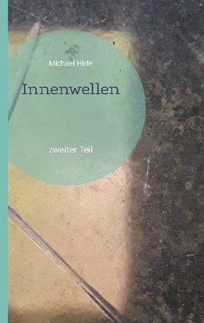 Innenwellen von Hirle,  Michael