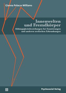 Innenwelten und Fremdkörper von Vaihinger,  Antje, Williams,  Gianna Polacco