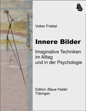 Innere Bilder von Friebel,  Volker