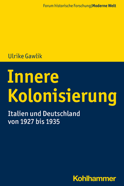 Innere Kolonisierung von Gawlik,  Ulrike, Großbölting,  Thomas, Kunze,  Rolf-Ulrich, Weber,  Claudia