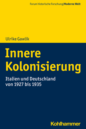 Innere Kolonisierung von Gawlik,  Ulrike, Großbölting,  Thomas, Kunze,  Rolf-Ulrich, Weber,  Claudia