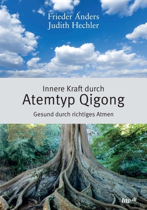 Innere Kraft durch Atemtyp Qigong von Anders,  Frieder, Hechler,  Judith