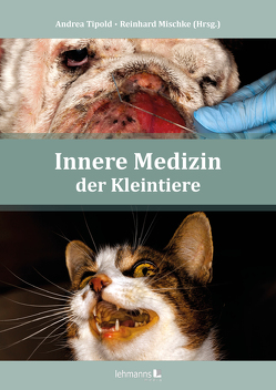 Innere Medizin der Kleintiere von Burgener,  Iwan, Dörfelt,  René, Günzel-Apel,  Anne-Rose, Heilmann,  Romy, Kästner,  Sabine, Kietzmann,  Manfred, Kramer,  Martin, Meissner,  Jessica, Mischke,  Reinhard, Pfeiffer,  Isabella, Pfister,  Kurt, Riggers,  Denise, Tipold,  Andrea, Wehrend,  Axel