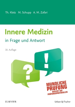 Innere Medizin in Frage und Antwort von Klotz,  Theodor, Schupp,  Marco, Zafari,  A. Maziar