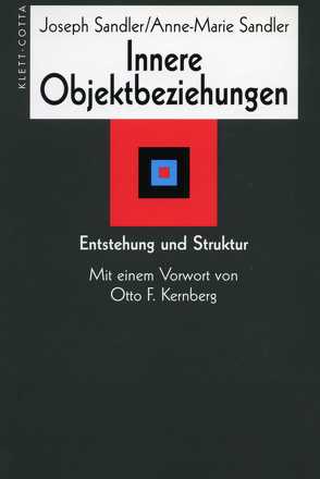 Innere Objektbeziehung von Kernberg,  Otto F., Sandler,  Anne-Marie, Sandler,  Joseph, Stopfel,  Ulrike