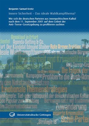Innere Sicherheit – Das ideale Wahlkampfthema? von Kreitz,  Benjamin-Samuel