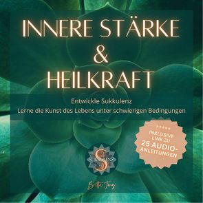 Innere Stärke und Heilkraft von Jörg,  Britta