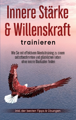 Innere Stärke & Willenskraft trainieren von Berger,  Cornelius