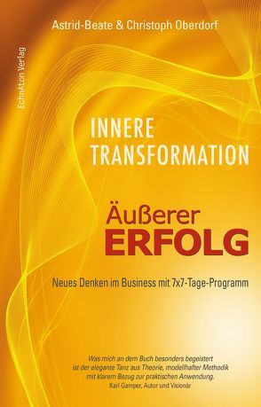 Innere Transformation – Äußerer Erfolg von Gamper,  Karl, Oberdorf,  Astrid-Beate, Oberdorf,  Christoph