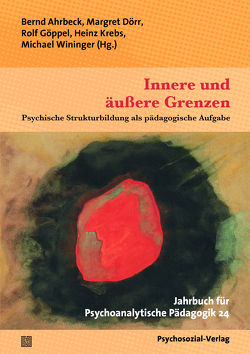 Innere und äußere Grenzen von Ahrbeck,  Bernd, Bittner,  Günther, Dörr,  Margret, Eggert-Schmid Noerr,  Annelinde, Gerspach,  Manfred, Goeppel,  Rolf, Heinemann,  Evelyn, Hoops,  Sabrina, Kastner,  Peter, Krebs,  Heinz, Möhring,  Peter, Permien,  Hanna, Schwabe,  Mathias, Vogl,  Brigitte, Wininger,  Michael, Winkler,  Michael