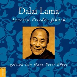 Inneren Frieden finden von Bögel,  Hans-Peter, Lama,  Dalai