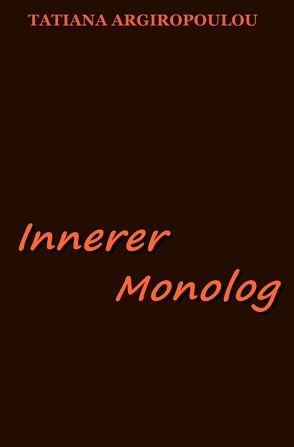 Innerer Monolog von Argiropoulou,  Tatiana