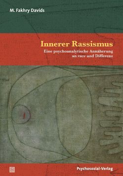 Innerer Rassismus von Bakhit,  Christiane, Davids,  M. Fakhry, Grüneisen,  Veronika, Scott,  Ann