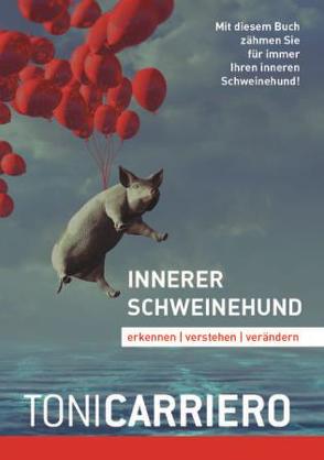 Innerer Schweinehund von Carriero,  Toni