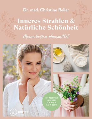 Inneres Strahlen & Natürliche Schönheit von Reiler,  Christine