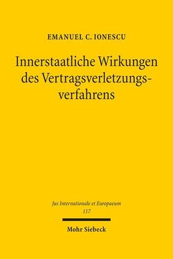 Innerstaatliche Wirkungen des Vertragsverletzungsverfahrens von Ionescu,  Emanuel C.