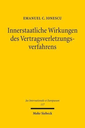 Innerstaatliche Wirkungen des Vertragsverletzungsverfahrens von Ionescu,  Emanuel C.