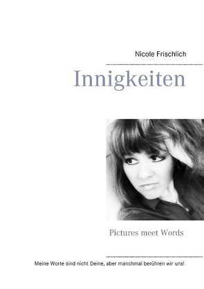 Innigkeiten von Frischlich,  Nicole