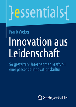 Innovation aus Leidenschaft von Weber,  Frank