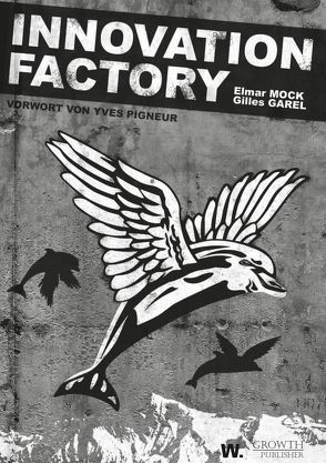 Innovation Factory von Garel,  Gilles, Mock,  Elmar