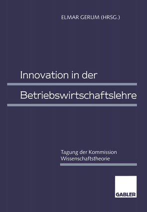 Innovation in der Betriebswirtschaftslehre von Gerum,  Elmar