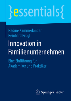 Innovation in Familienunternehmen von Kammerlander,  Nadine, Prügl,  Reinhard