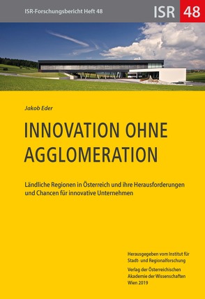 Innovation ohne Agglomeration von Eder,  Jakob