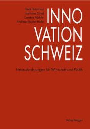 Innovation Schweiz von Good,  Barbara, Hotz-Hart,  Beat, Küchler,  Carsten, Reuter-Hofer,  Andreas