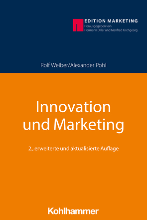 Innovation und Marketing von Diller,  Hermann, Kirchgeorg,  Manfred, Köhler,  Richard, Pohl,  Alexander, Weiber,  Rolf