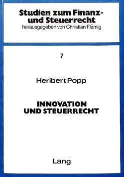 Innovation und Steuerrecht von Popp,  Heribert