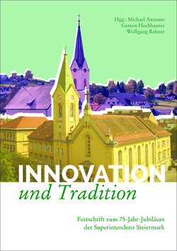 Innovation und Tradition von Axmann,  Michael, Hochhauser,  Gernot, Rehner,  Wolfgang