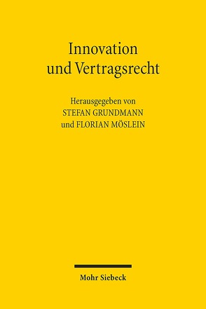 Innovation und Vertragsrecht von Grundmann,  Stefan, Möslein,  Florian