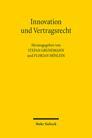 Innovation und Vertragsrecht von Grundmann,  Stefan, Möslein,  Florian