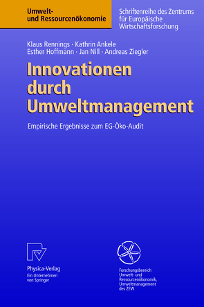 Innovationen durch Umweltmanagement von Ankele,  Kathrin, Hoffmann,  Esther, Nill,  Jan, Rennings,  Klaus, Ziegler,  Andreas