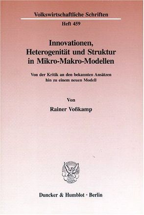 Innovationen, Heterogenität und Struktur in Mikro-Makro-Modellen. von Voßkamp,  Rainer