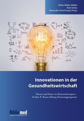 Innovationen in der Gesundheitswirtschaft von Müller-Mielitz,  Stefan, Schachtrupp,  Alexander, Sottas,  Beat