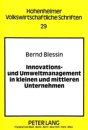 Innovations- und Umweltmanagement in kleinen und mittleren Unternehmen von Blessin,  Bernd