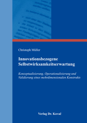 Innovationsbezogene Selbstwirksamkeitserwartung von Müller,  Christoph