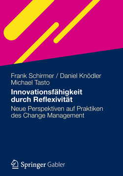 Innovationsfähigkeit durch Reflexivität von Knödler,  Daniel, Schirmer,  Frank, Tasto,  Michael