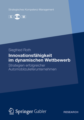 Innovationsfähigkeit im dynamischen Wettbewerb von Roth,  Siegfried