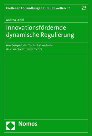 Innovationsfördernde dynamische Regulierung von Diehl,  Andrea