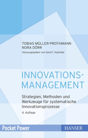 Innovationsmanagement von Dörr,  Nora, Müller-Prothmann,  Tobias