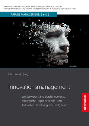 Innovationsmanagement von Prof. Dr. Dr. h.c. Wehrlin,  Ulrich