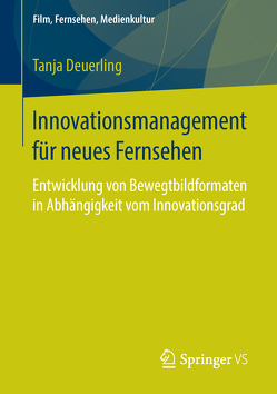 Innovationsmanagement für neues Fernsehen von Deuerling,  Tanja