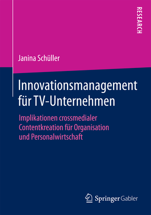 Innovationsmanagement für TV-Unternehmen von Schüller,  Janina