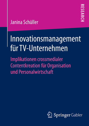 Innovationsmanagement für TV-Unternehmen von Schüller,  Janina