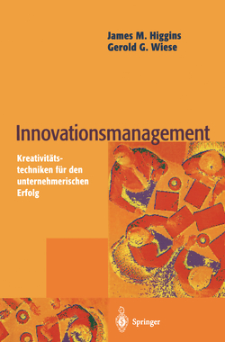 Innovationsmanagement von Higgins,  James M., Wiese,  Gerold G.